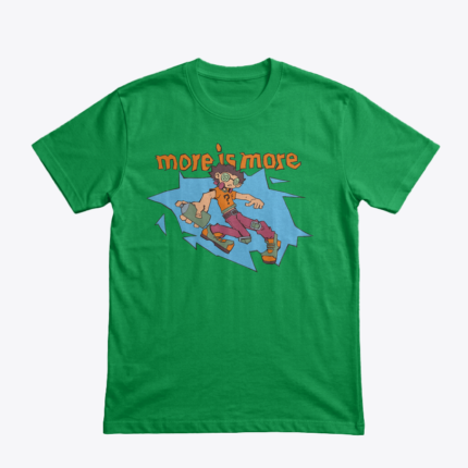 More is More | Unisex Premium Tişört