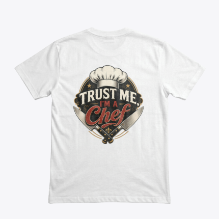 Trust Me, I’m a Chef – Şef Temalı Baskılı Tişört | Unisex Premium Tişört