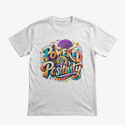 Powered By Positivity tasarımlı beyaz tişört